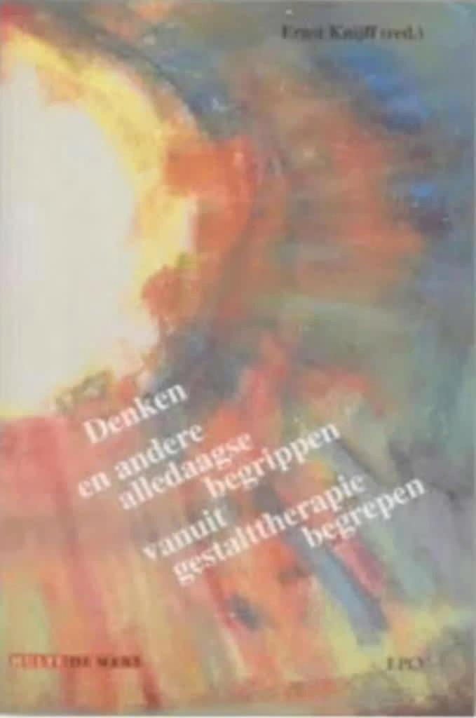 Denken en andere alledaagse begrippen vanuit Gestalttherapie, Ophalen of Verzenden, Zo goed als nieuw