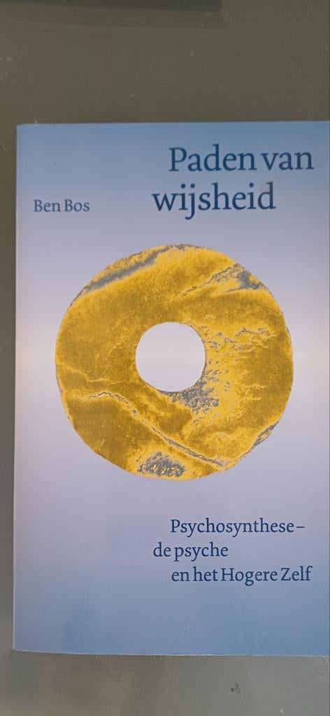 Paden van Wijsheid: Psychosynthese en het Hogere Zelf, Achtergrond en Informatie, Spiritualiteit algemeen, Ben Bos, Ophalen of Verzenden