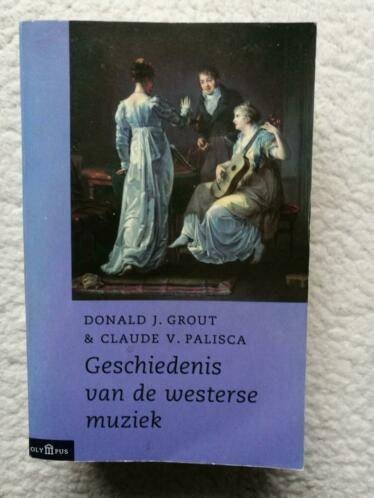 Grout,  Palisca - Geschiedenis van de Westerse Muziek, Ophalen of Verzenden, Gelezen, Donald J. Grout, Claude V. Palisca