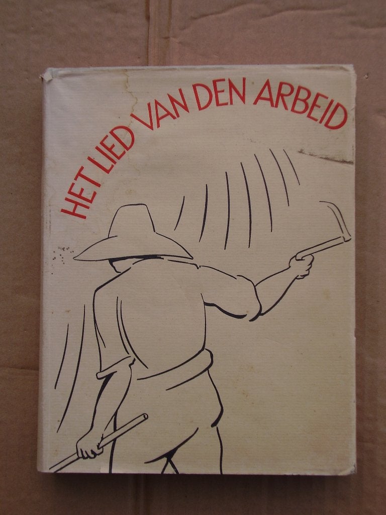 Het lied van den arbeid, Ophalen of Verzenden, Gelezen