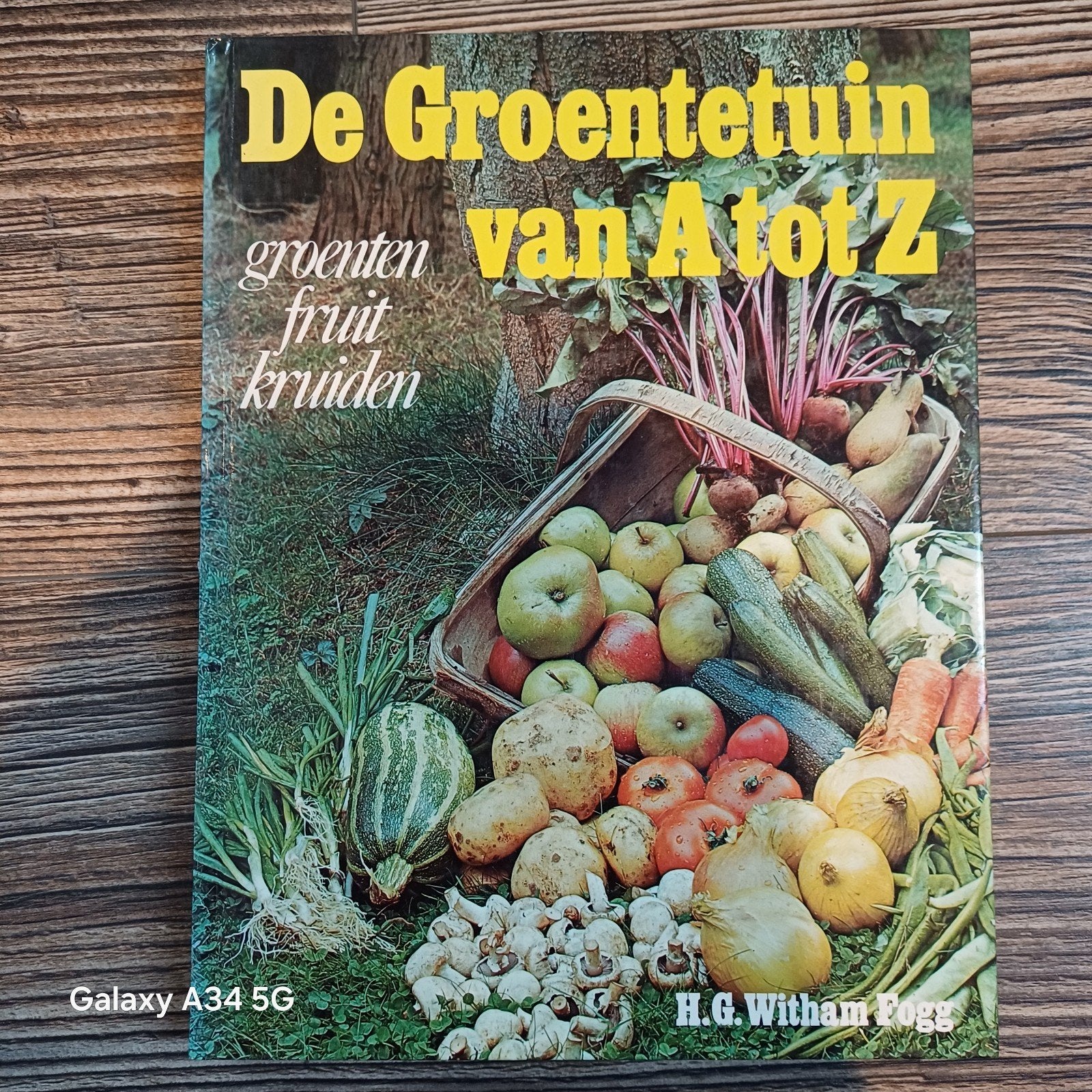 De Groentetuin van A tot Z - Groenten, Fruit, Kruiden, Ophalen of Verzenden, Gelezen, H.G. Witham Fogg, Moestuin