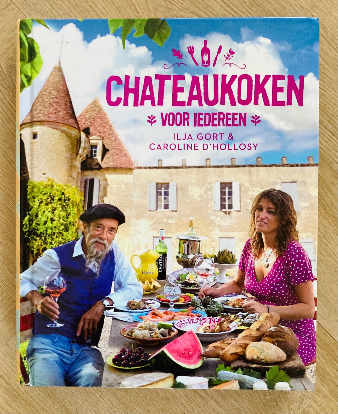 Chateaukoken voor iedereen - Ilja Gort & Caroline D'Hollosy, Gezond koken, Zo goed als nieuw, Ilja Gort, Frankrijk
