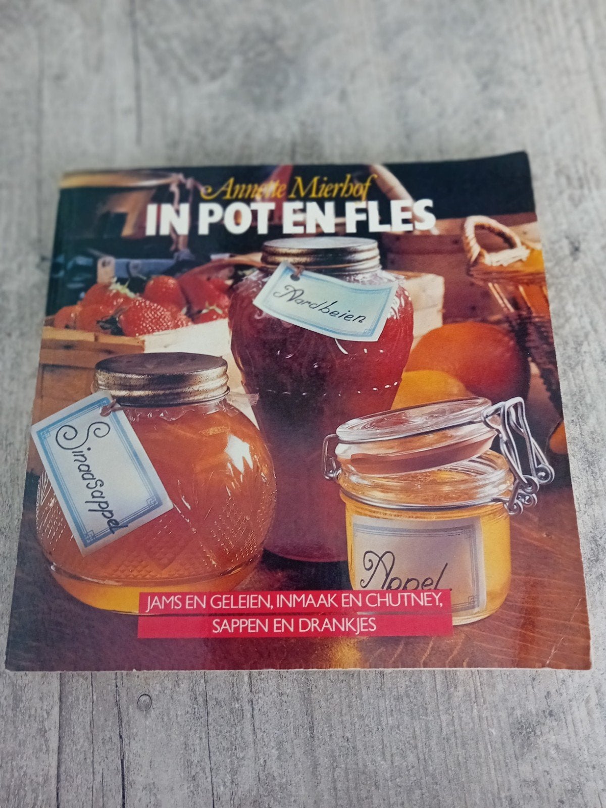 In Pot en Fles: Jams, Geleien, Inmaak en Chutney, Boeken, Gelezen, Overige typen, Ophalen of Verzenden, Overige gebieden