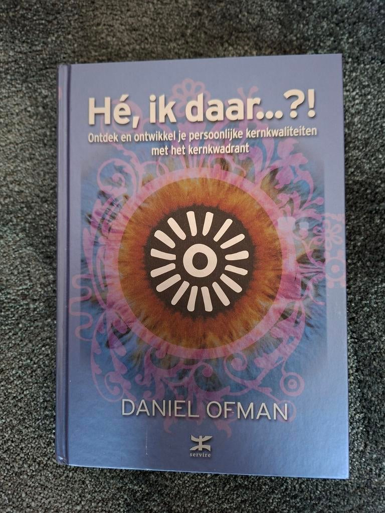 Boek Hé, ik daar...?! Kernkwadranten en kernkwaliteiten, Boeken, Ophalen of Verzenden, Zo goed als nieuw, Daniël Ofman