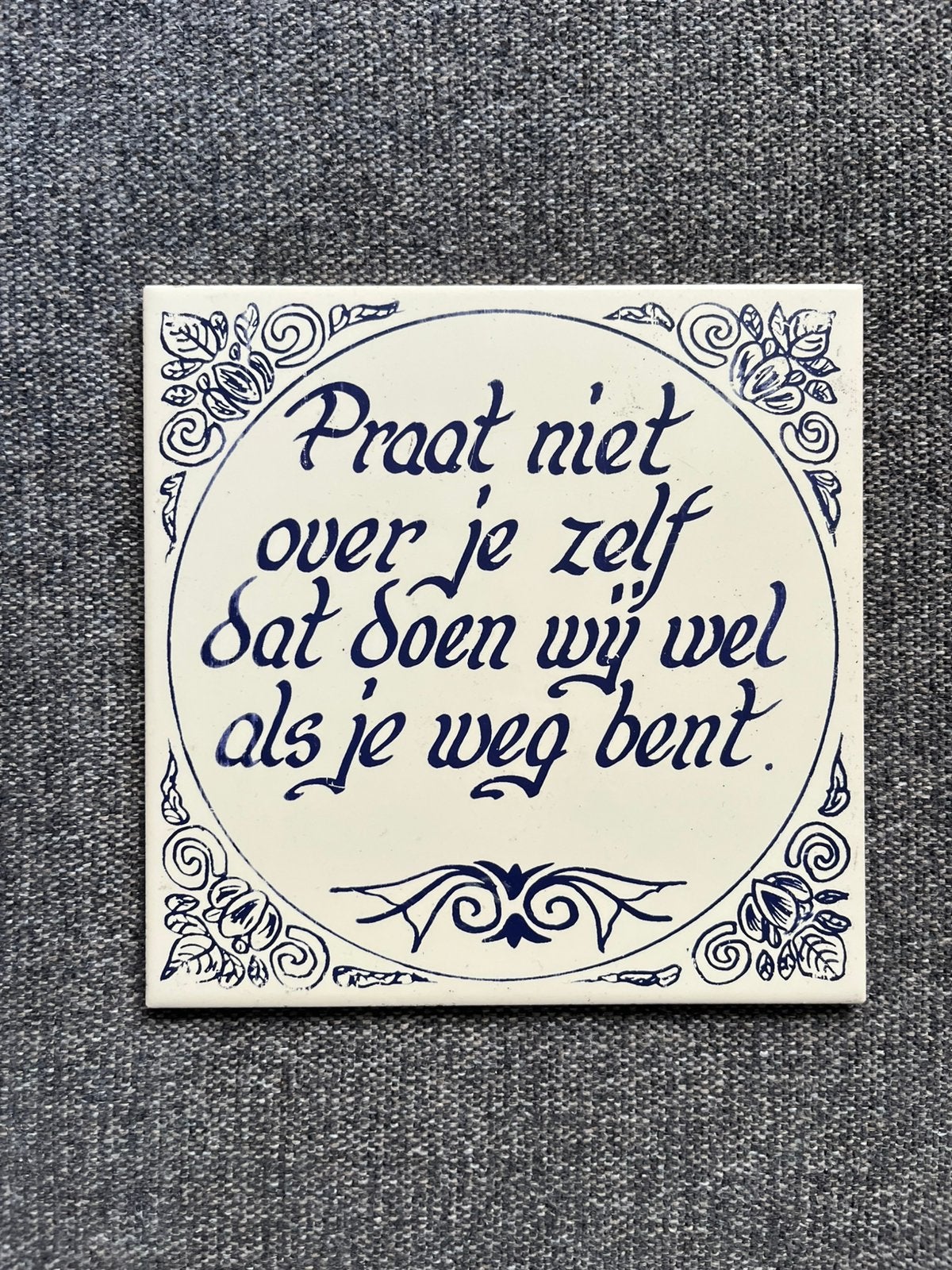 Praat niet over jezelf dat doen wij wel als je weg bent, Ophalen of Verzenden