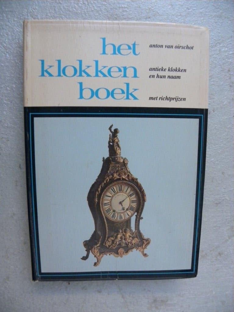 Het klokkenboek 2, antieke klokken en hun naam, Ophalen of Verzenden