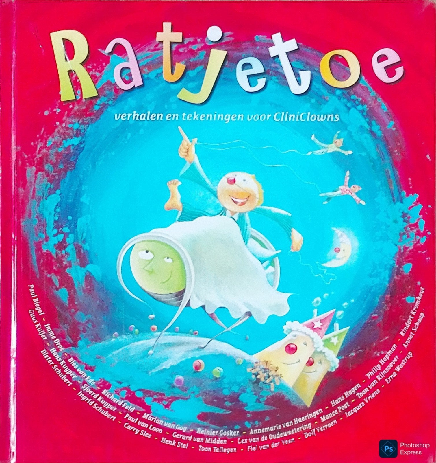 Ratjetoe Verhalen En Tekeningen Voor CliniClowns, Ophalen of Verzenden, Gelezen, Fictie algemeen