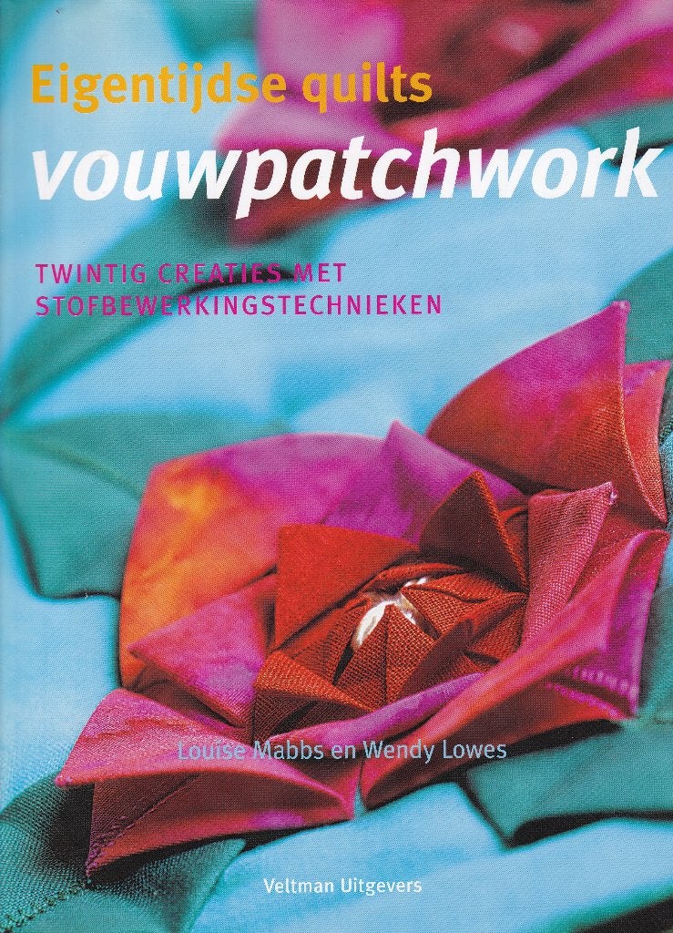 Vouw-patchwork quilttechnieken driedimensionaal, Nieuw, Ophalen of Verzenden, L. Mabbs en W. Lowes, Overige onderwerpen
