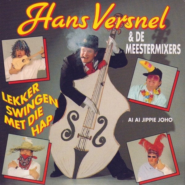Hans Versnel – Lekker Swingen Met Die Hap / Ai Ai Jippie Joh, Ophalen of Verzenden, Zo goed als nieuw