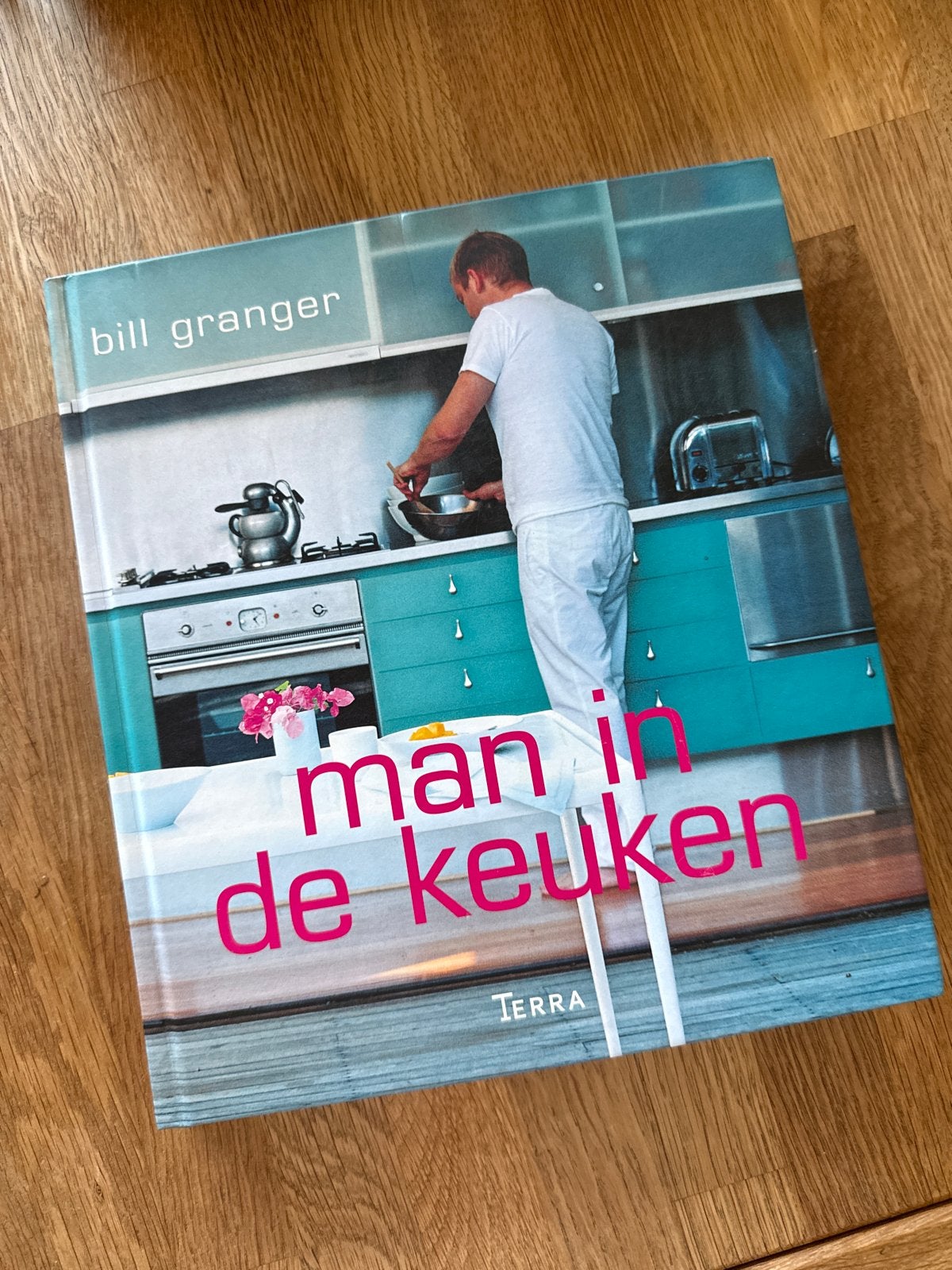 Man in de keuken - Bill Granger kookboek, Boeken, Ophalen of Verzenden, Zo goed als nieuw, Overige gebieden, Voorgerechten en Soepen