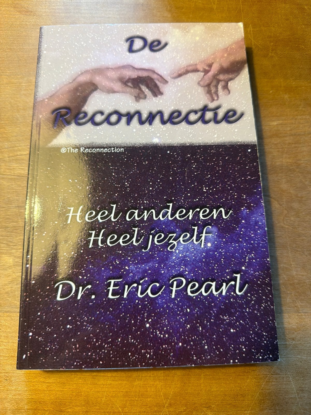 De Reconnectie - Heel anderen, Heel jezelf. Dr. Eric Pearl, Boeken, Ophalen of Verzenden, Gelezen, Spiritualiteit algemeen, Achtergrond en Informatie