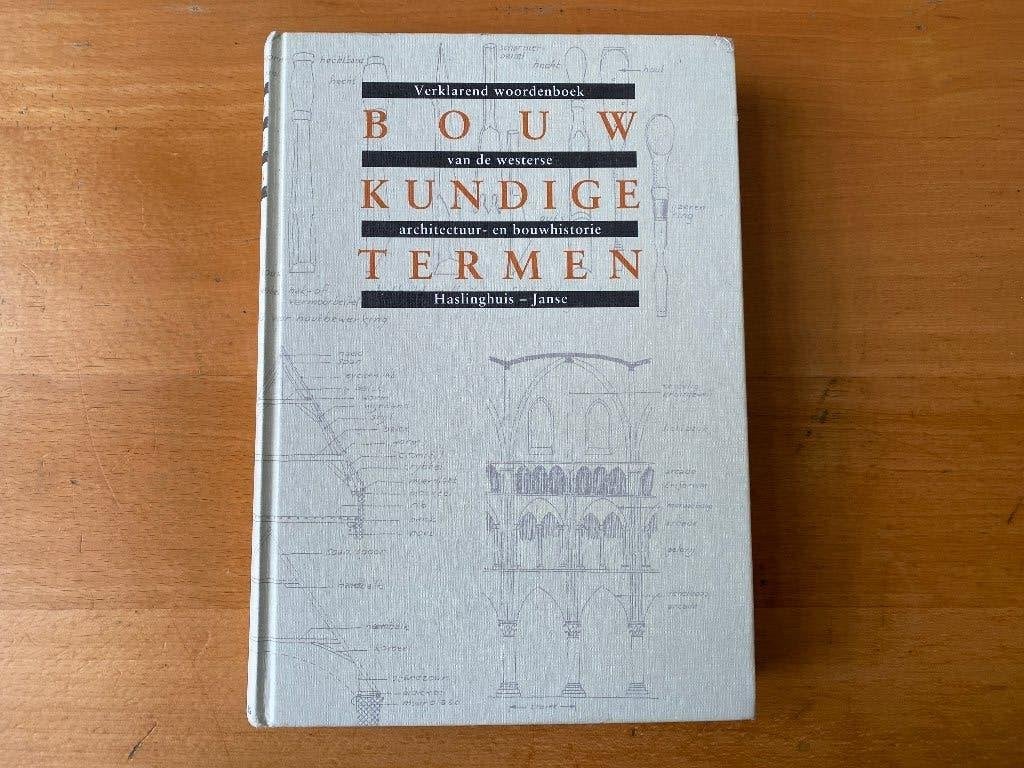 E.J. Haslinghuis/H. Janse - Bouwkundige termen, Ophalen of Verzenden, Zo goed als nieuw, Architectuur algemeen