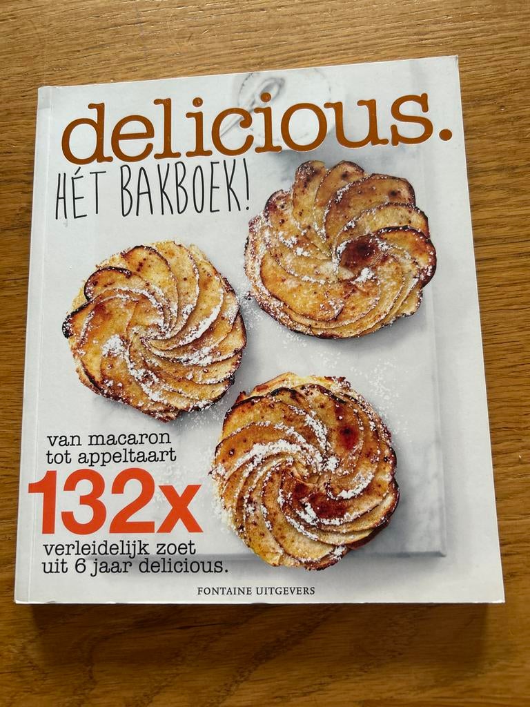 Delicious. Hét Bakboek! Van macaron tot appeltaart, Boeken, Ophalen of Verzenden, Zo goed als nieuw, Nederland en België, Taart, Gebak en Desserts