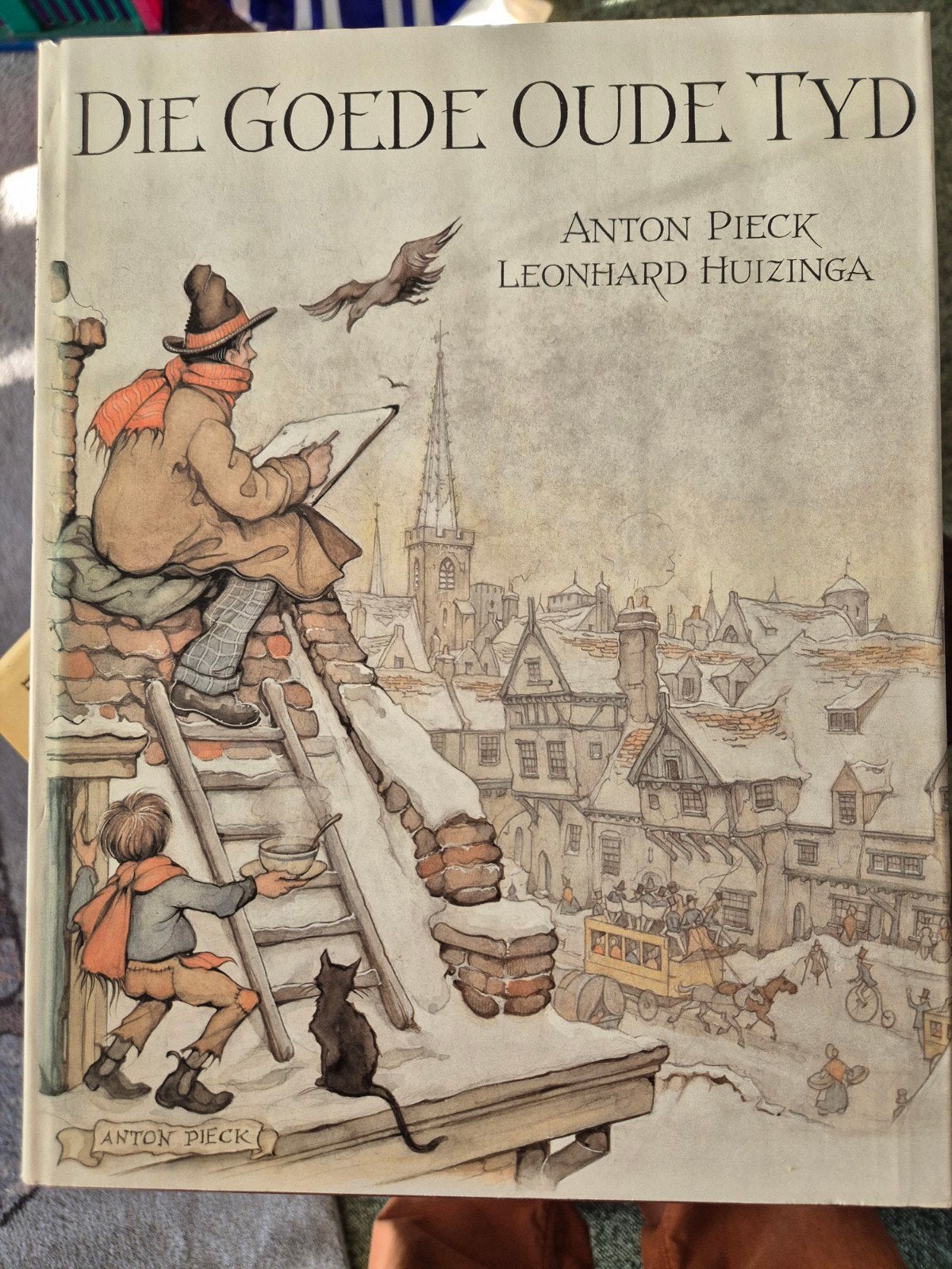 Die Goede Oude Tyd - Anton Pieck & Leonhard Huizinga, Ophalen of Verzenden, Zo goed als nieuw, Anton Pieck, Leonhard Huizinga
