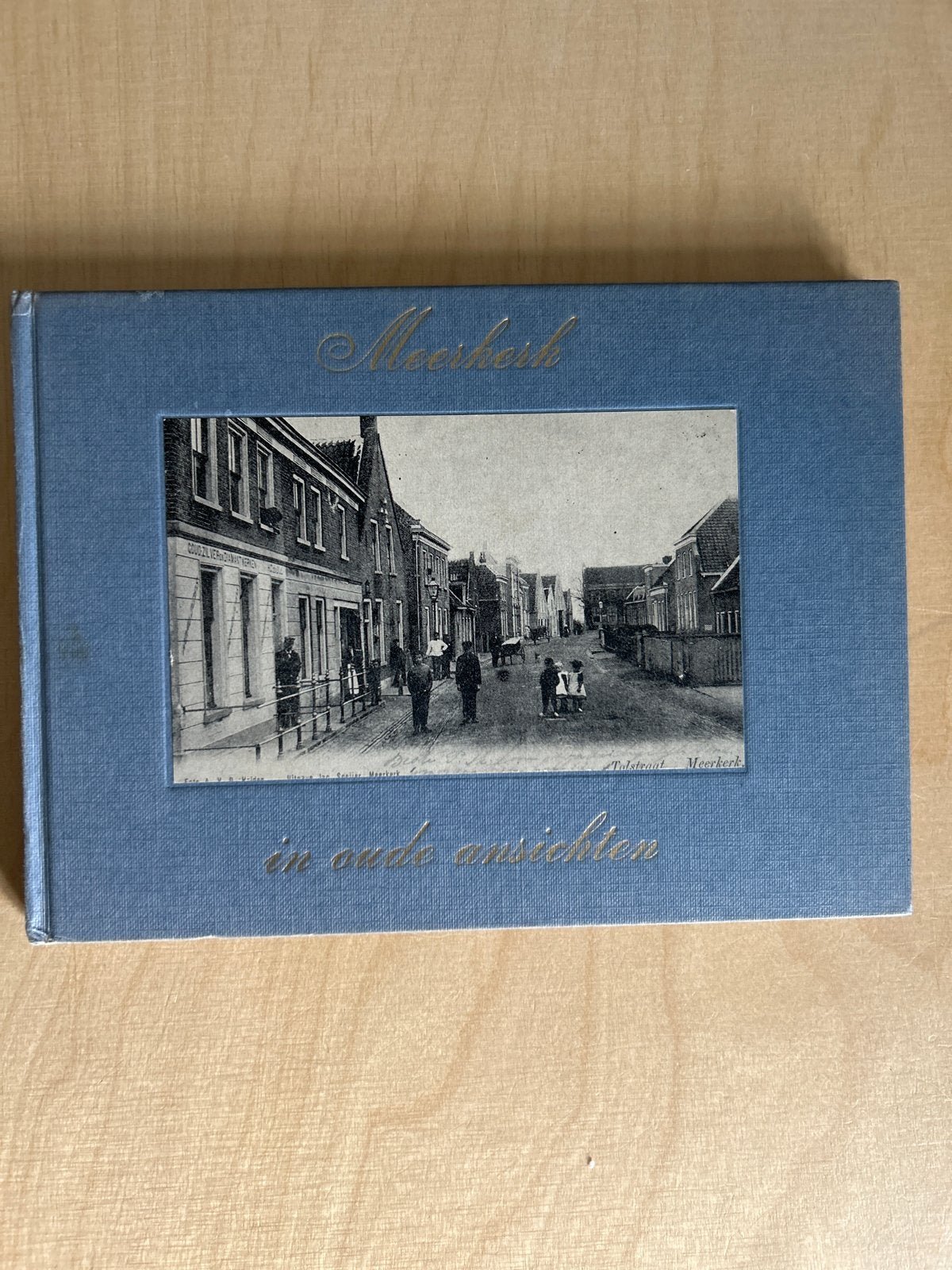 Meerkerk in oude ansichten - Boek, Boeken, Ophalen of Verzenden, 20e eeuw of later, Zo goed als nieuw