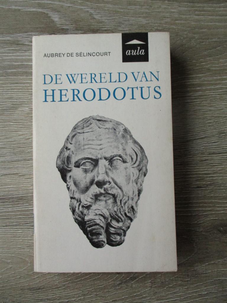 De wereld van herodotus - Aubrey de Sélincourt, Ophalen of Verzenden, Gelezen
