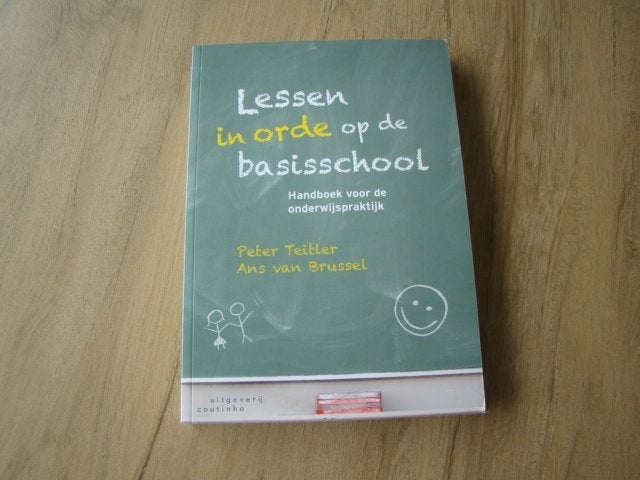 Lessen in orde op de basisschool door Peter Teitler / NIEUW, Nieuw, Peter Teitler, Alpha, HBO