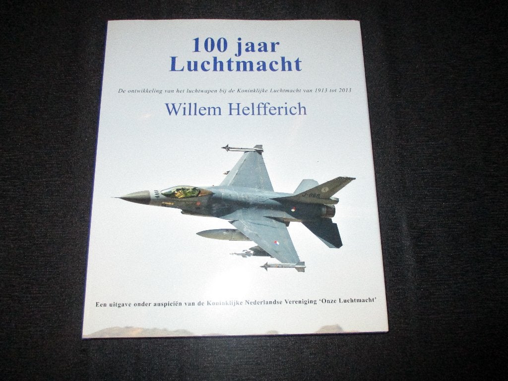 H-681,BOEK,100 JAAR LUCHTVAART,WILLEM HELFFERICH, Ophalen of Verzenden, Zo goed als nieuw, 1:32 tot 1:50