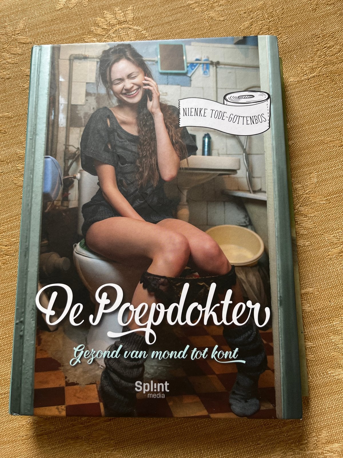 De Poepdokter: Gezond van mond tot kont - Nienke Tode-Gotten, Boeken, Ophalen of Verzenden, Zo goed als nieuw, Gezondheid en Conditie