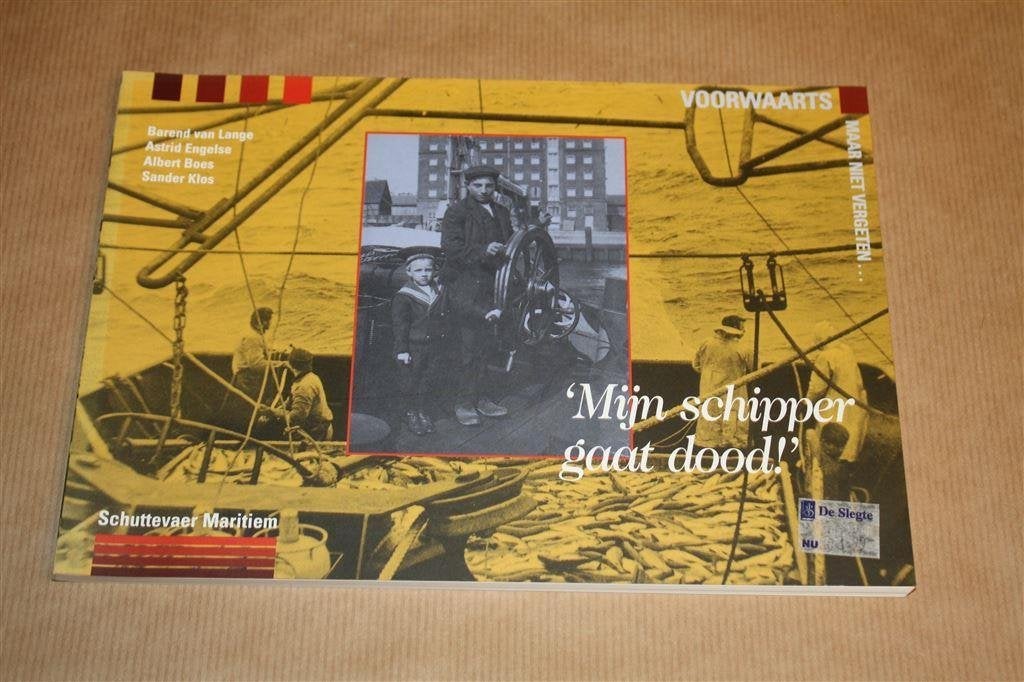Voorwaarts, maar niet vergeten. Mijn schipper gaat dood., N.v.t., N.v.t., Ophalen of Verzenden, Zo goed als nieuw