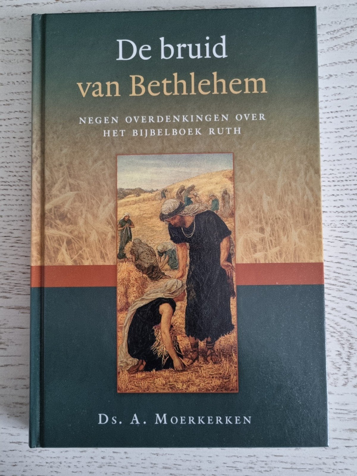 De bruid van Bethlehem - Ds. A. Moerkerken (Boek Ruth), Ophalen of Verzenden, Zo goed als nieuw, Ds. A. Moerkerken, Christendom | Protestants