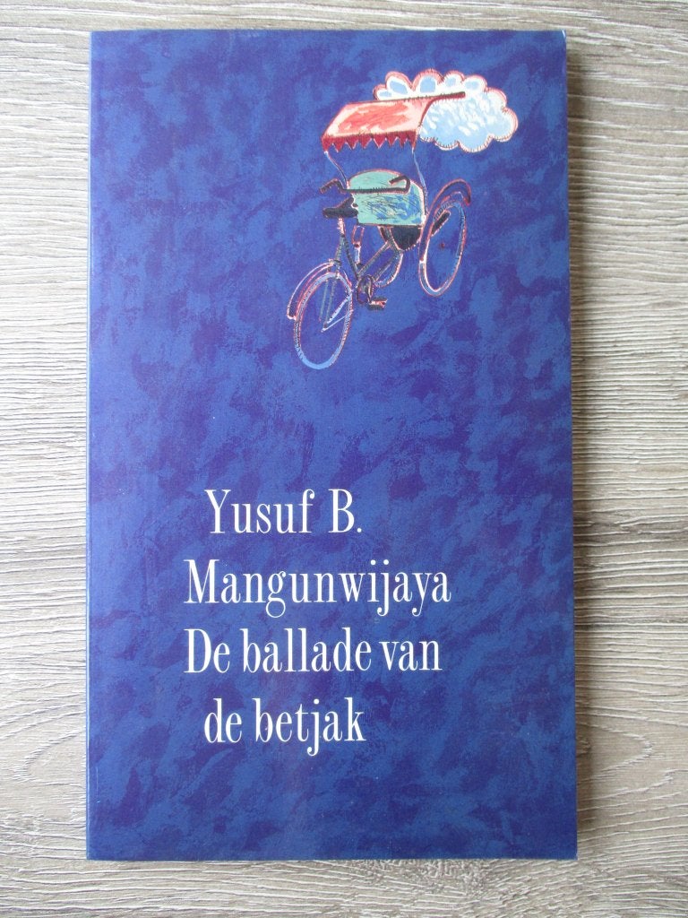 De ballade van de betjak - Yusuf B. Mangunwijaya, Ophalen of Verzenden, Gelezen
