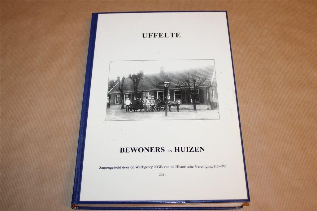 Bewoners En Huizen Uffelte — Historische Vereniging Havelte, Ophalen of Verzenden, Gelezen