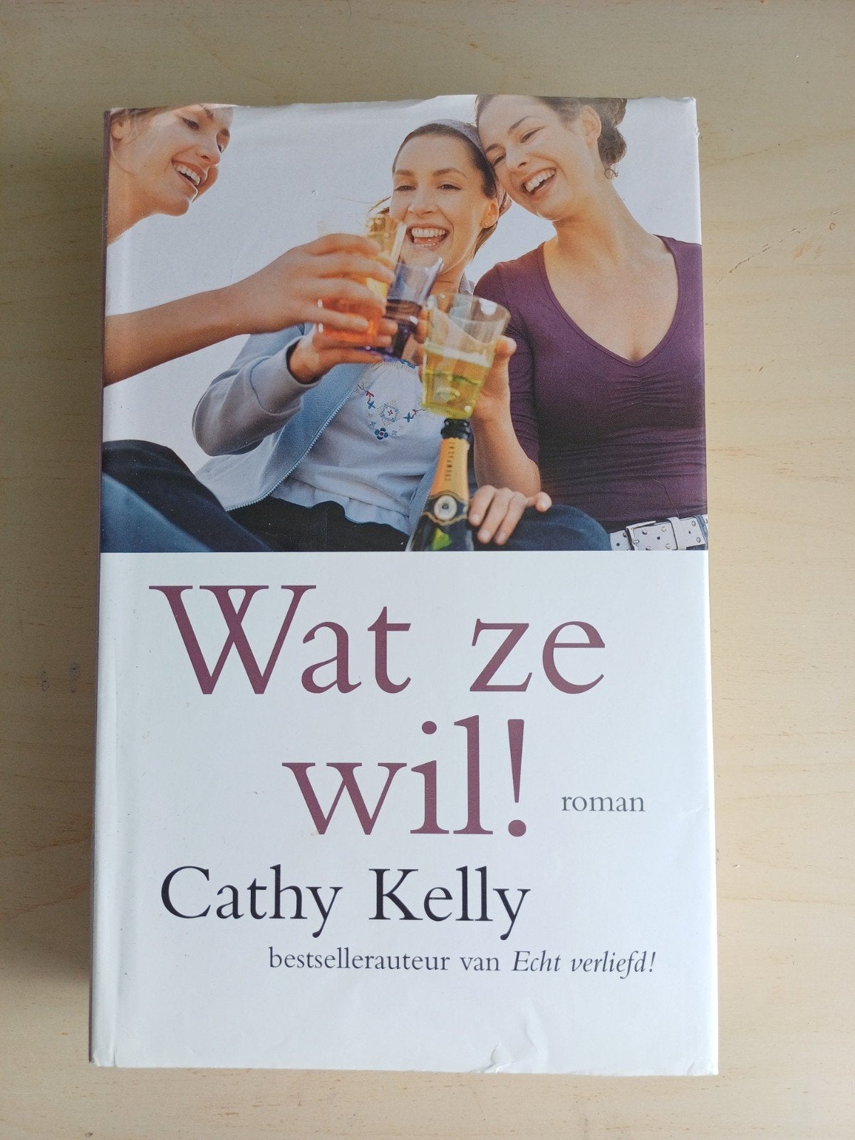 Wat ze wil! - Cathy Kelly (roman), Ophalen of Verzenden, Gelezen, Cathy Kelly, Nederland