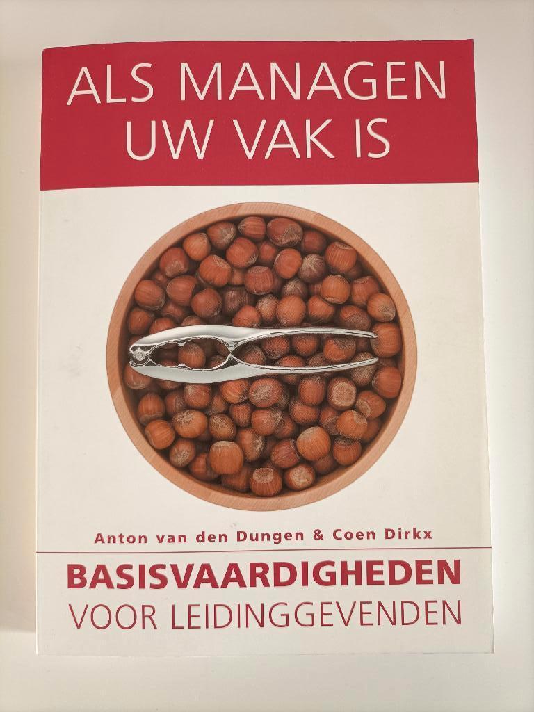 Als managen uw vak is - Anton van den Dungen, Coen Dirkx, Ophalen of Verzenden, Zo goed als nieuw