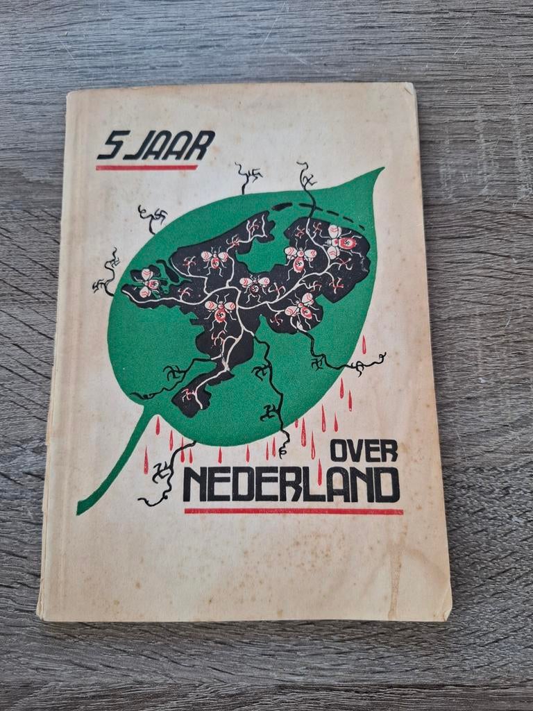 5 Jaar Hakenkruis Over Nederland - Antiduits Propagandaboek, Ophalen of Verzenden, Algemeen, Gelezen, Tweede Wereldoorlog