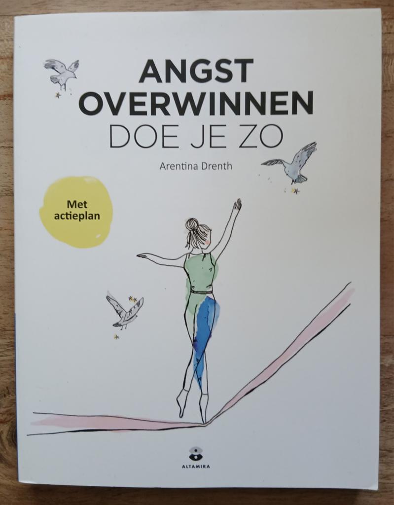 Arentina Drenth, Angst overwinnen doe je zo, Ophalen of Verzenden, Zo goed als nieuw
