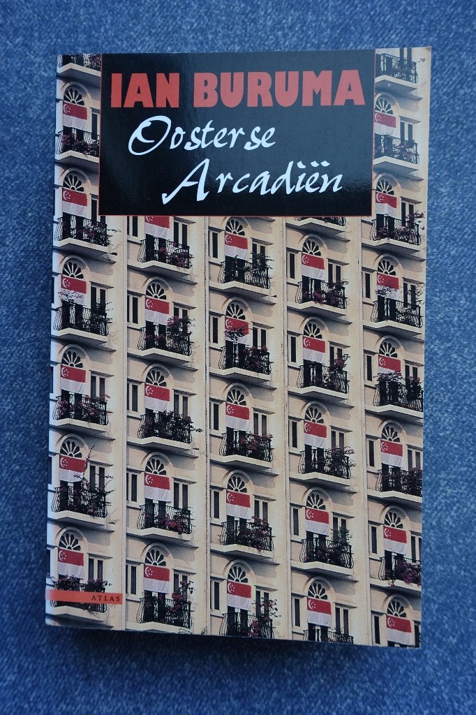 Ian Buruma. Oosterse Arcadiën (denken Oost-West), Boeken, Ophalen of Verzenden, 20e eeuw of later, Nieuw, Overige gebieden