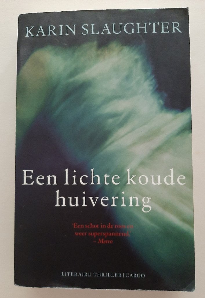 Een lichte koude huivering, Karin Slaughter, Ophalen of Verzenden, Gelezen, Karin Slaughter, Amerika