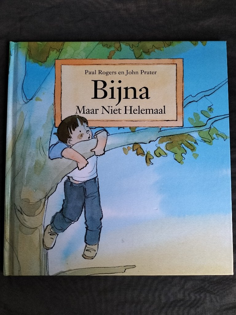 Paul Rogers - Bijna Maar Niet Helemaal, Fictie algemeen, Jongen of Meisje, Ophalen of Verzenden, Zo goed als nieuw