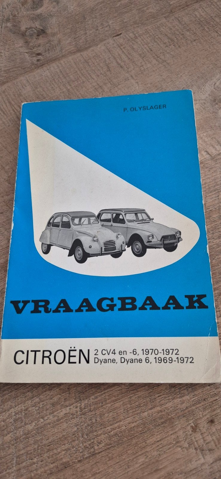 Olyslager vraagbaak Citroën 2CV4, 2CV6, Dyane, Dyane 6, Ophalen of Verzenden, Gelezen, Citroën, P. Olyslager