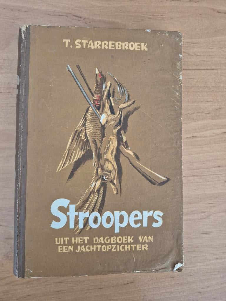 Stroopers - Uit het dagboek van een jachtopzichter, Ophalen of Verzenden, Gelezen, T. Starrebroek