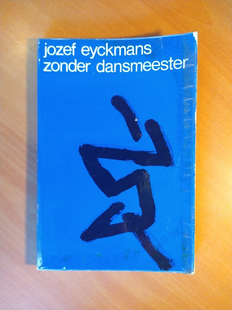 Jozef Eyckmans - Zonder dansmeester, Ophalen of Verzenden, Gelezen