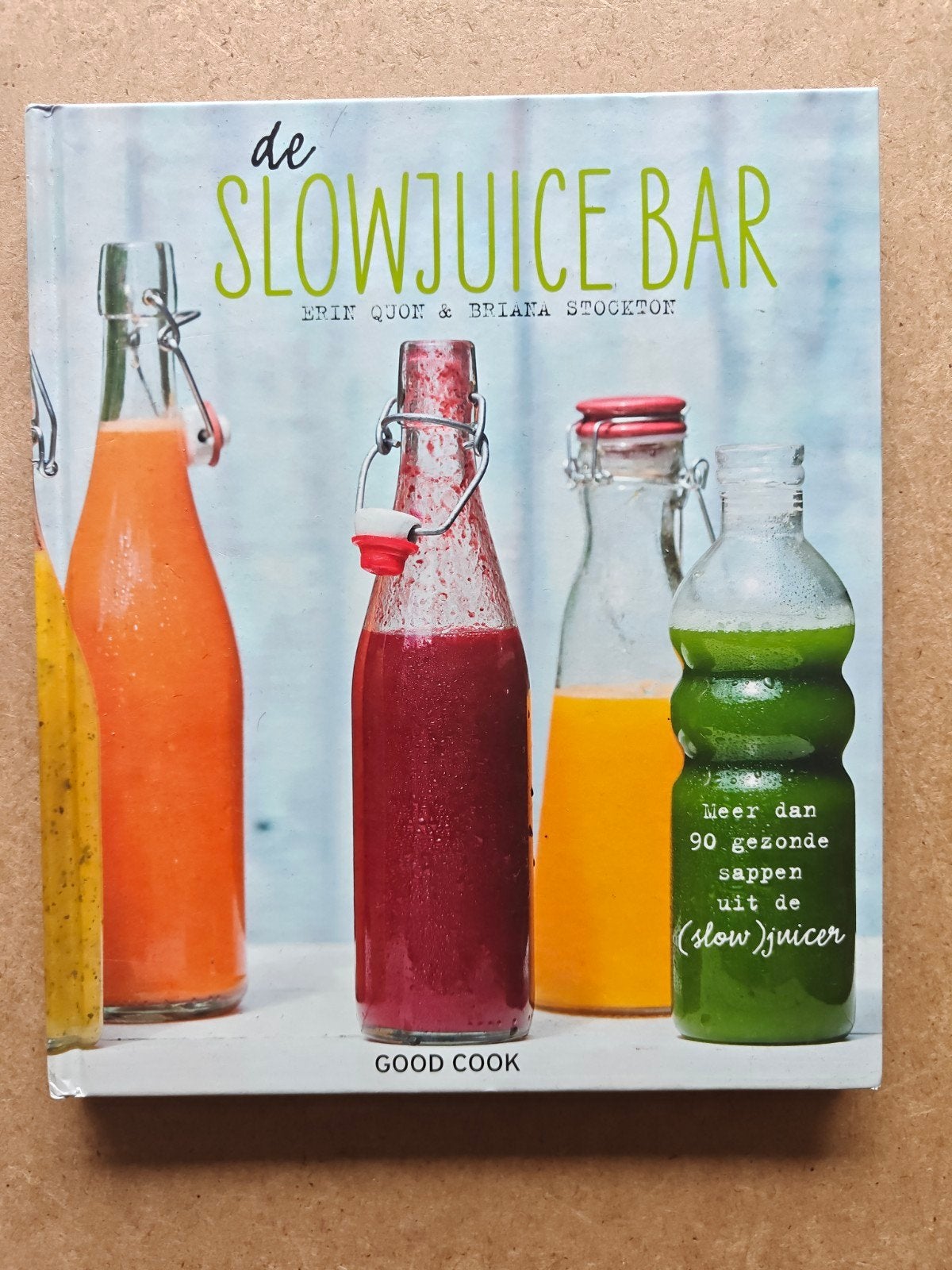 Erin Quon - De slowjuice bar, Ophalen of Verzenden, Zo goed als nieuw, Erin Quon; Briana Stockton