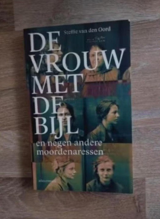 De vrouw met de bijl door S. van den Oord, Overige, Ophalen of Verzenden, Zo goed als nieuw, Steffie van den Oord