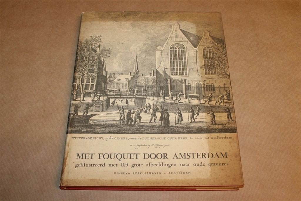 Met Fouquet door Amsterdam — 103 Oude Gravures 1966, Ophalen of Verzenden, Gelezen