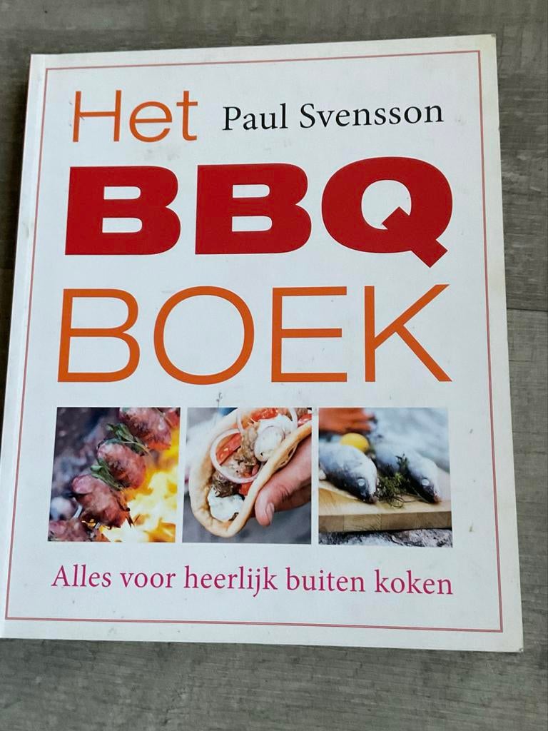 Het BBQ Boek - Paul Svensson: Alles voor heerlijk buiten kok, Ophalen of Verzenden, Zo goed als nieuw, Overige gebieden, Hoofdgerechten
