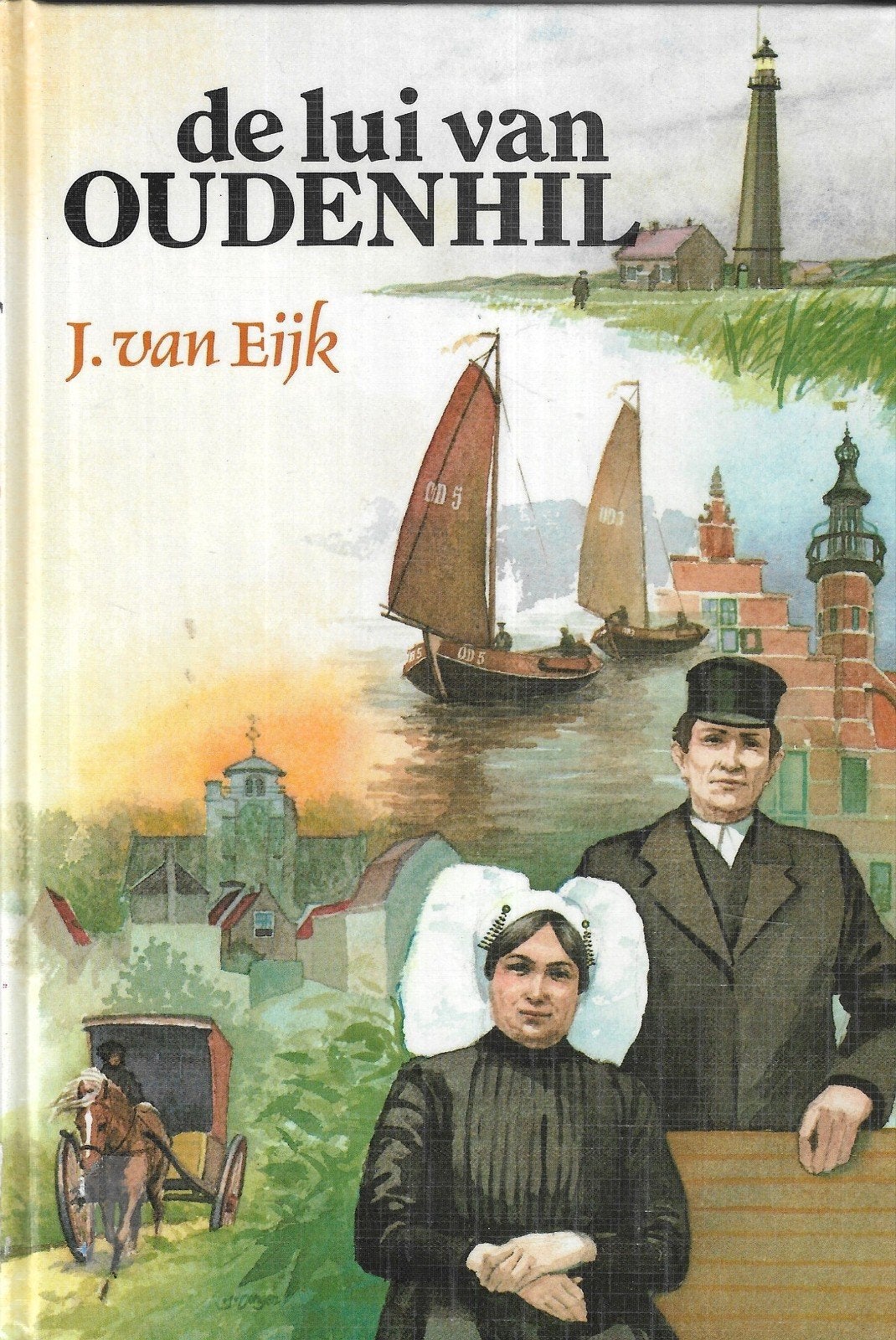 J. van Eijk, De lui van Oudenhil: dialect Goeree Overflakkee, Boeken, Verzenden, Zo goed als nieuw