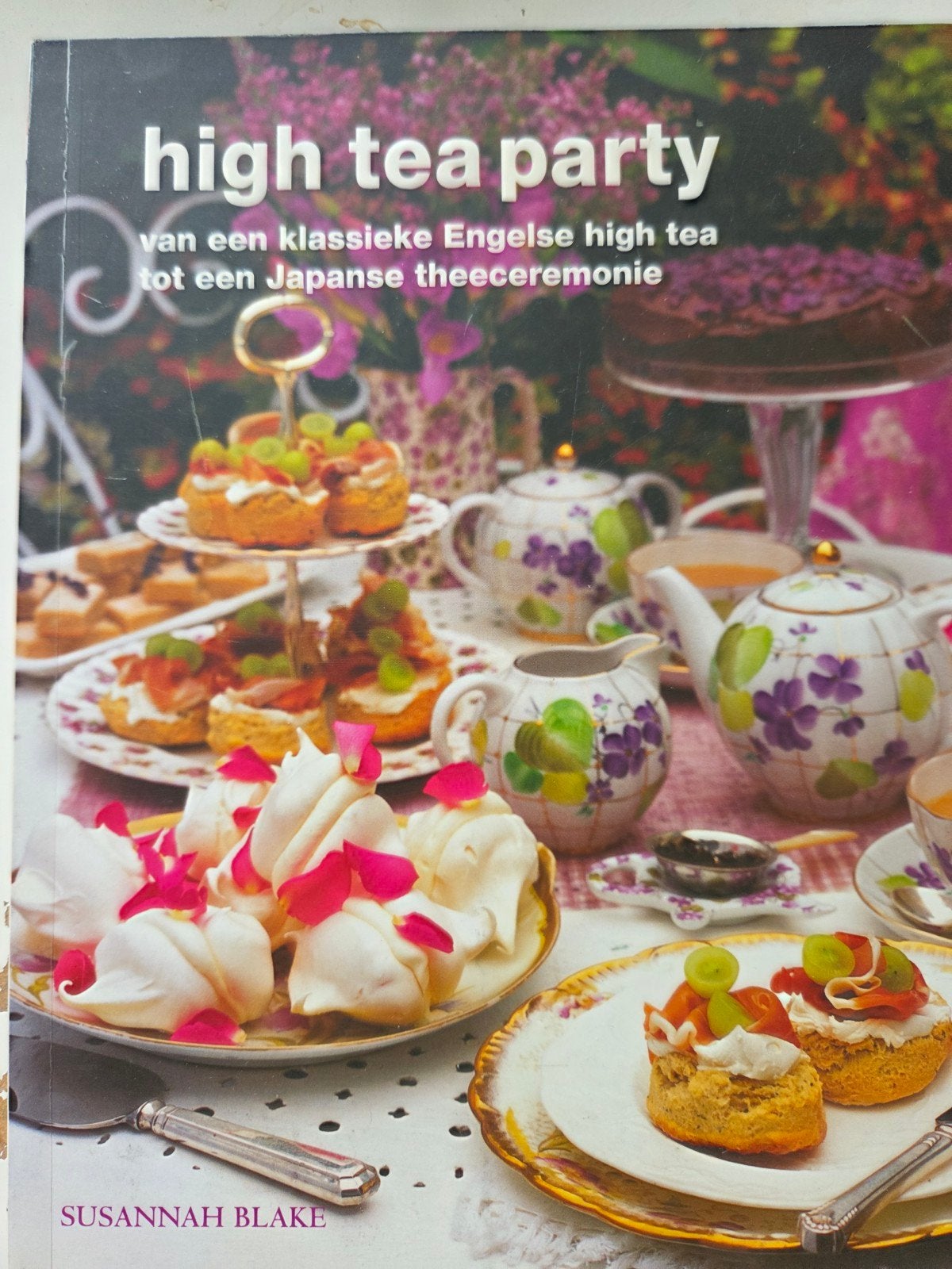 High Tea Party: van Afternoon Tea tot Japanse theeceremonie, Susannah Blake, Ophalen of Verzenden, Zo goed als nieuw, Hoofdgerechten