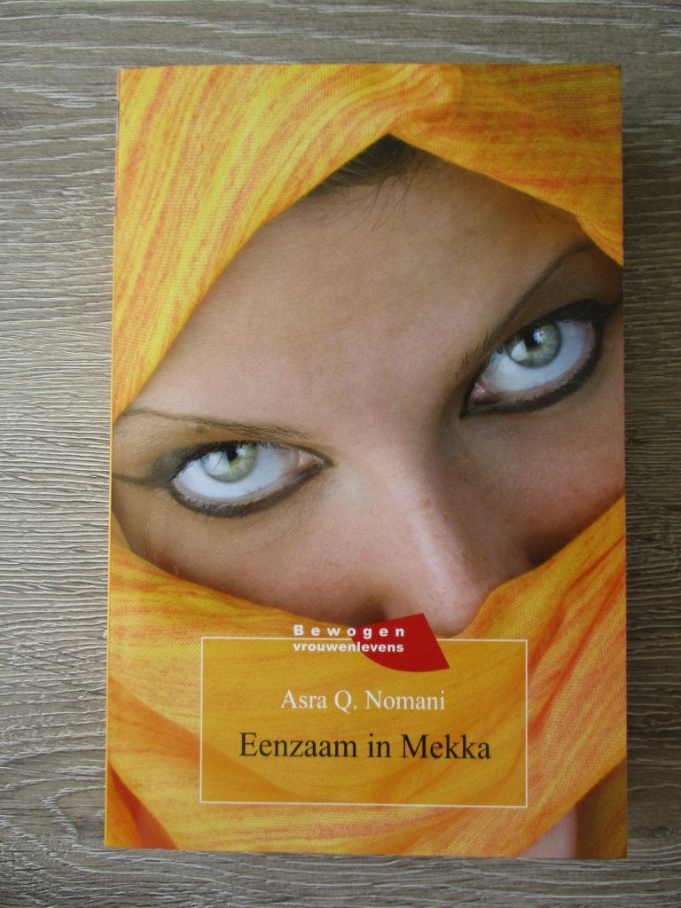 Eenzaam in Mekka - Asra Q. Nomani, Ophalen of Verzenden, Gelezen