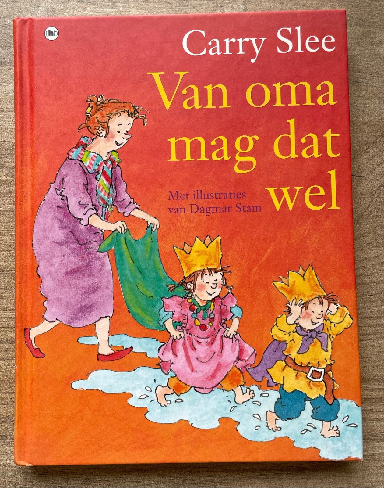 Van oma mag dat wel - Carry Slee (voorleesboek), Ophalen of Verzenden, Zo goed als nieuw, 3 tot 4 jaar