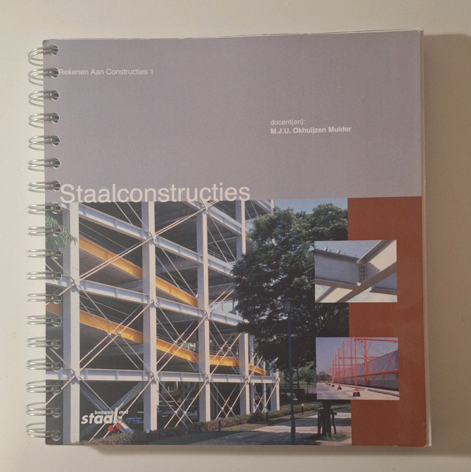 Rekenen aan Constructie 1: Staalconstructies  M. Okhuijzen M, Boeken, Zo goed als nieuw, Beta, M. Okhuijzen Mulder, HBO