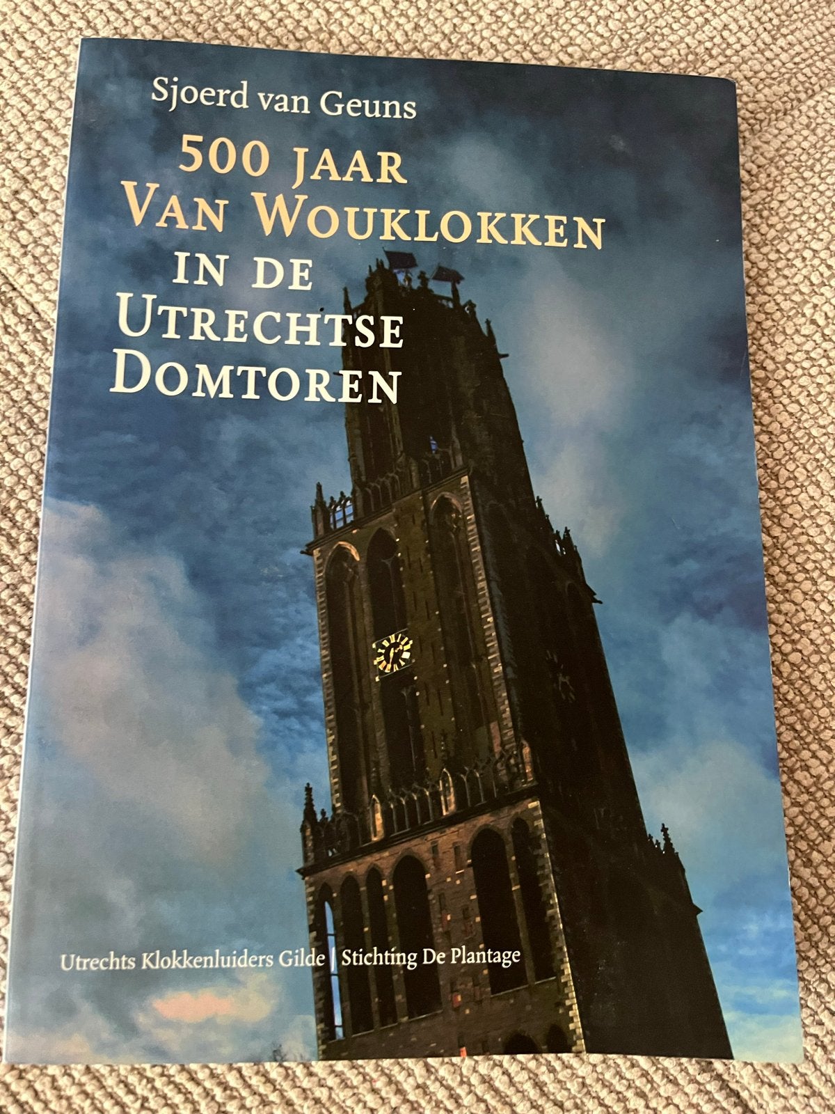 500 Jaar Van Wouklokken in de Utrechtse Domtoren, Boeken, Ophalen of Verzenden, 20e eeuw of later, Gelezen