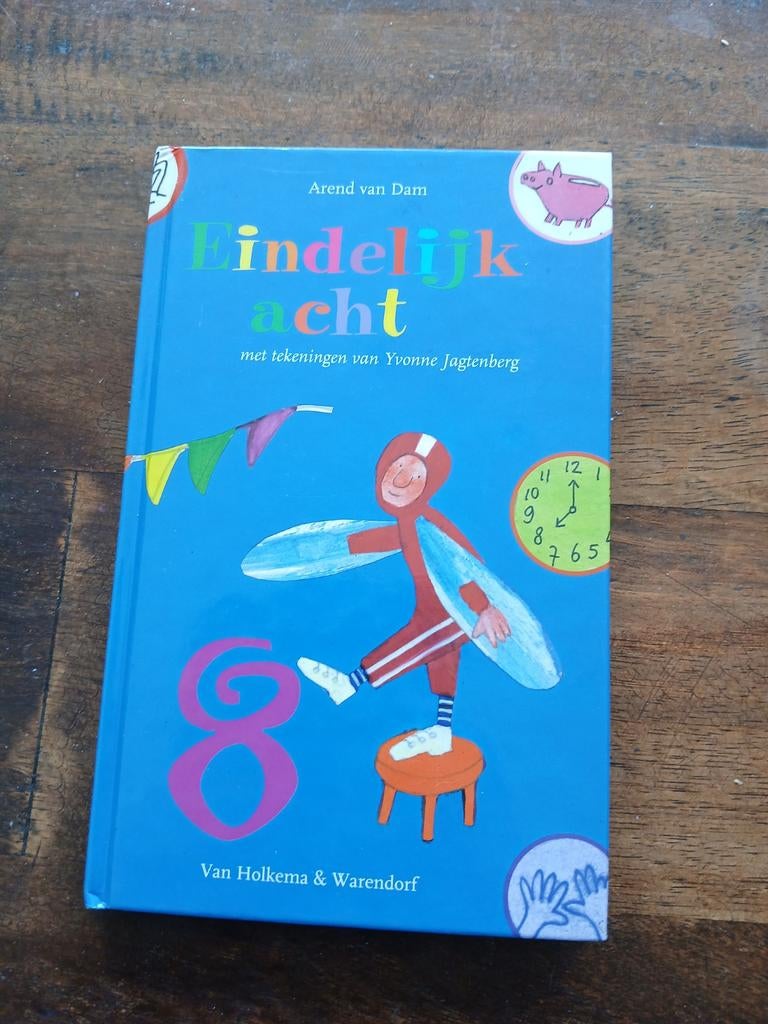 Eindelijk acht - Arend van Dam (kinderboek), Ophalen of Verzenden, Zo goed als nieuw, Arend van Dam, Fictie algemeen