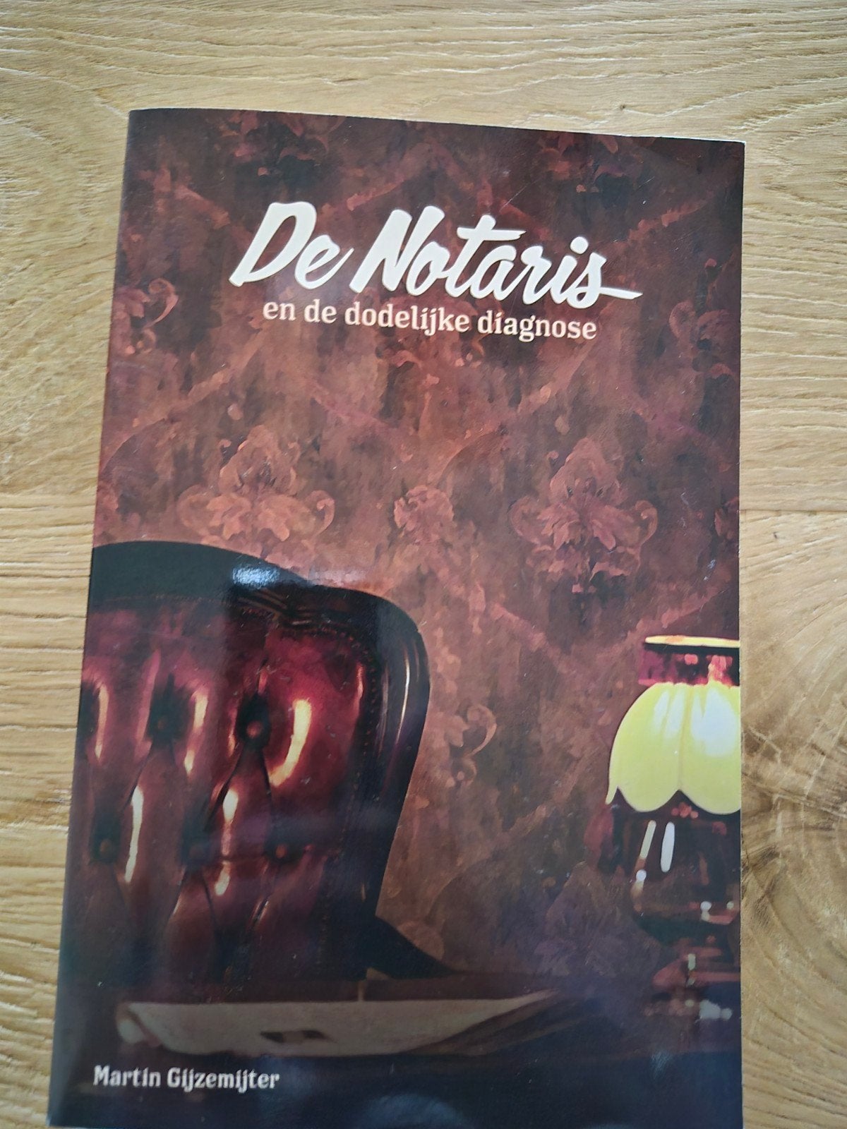 De Notaris en de dodelijke diagnose - Martin Gijzemijter, Ophalen of Verzenden, Zo goed als nieuw, Martin Gijzemijter
