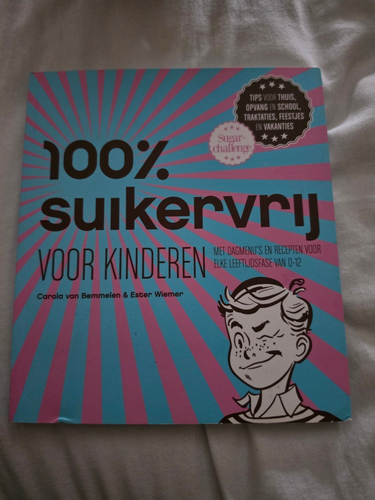 100% Suikervrij voor Kinderen - Carola van Bemmelen, Boeken, Hoofdgerechten, Carola van Bemmelen & Ester Wiemer, Gezond koken